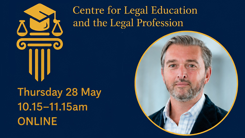 CLELP Speaker Series: The Future of Legal Practice (and Law Schools)