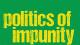 Event banner text: Politics of Impunity