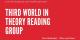 Third World in Theory Reading Group poster