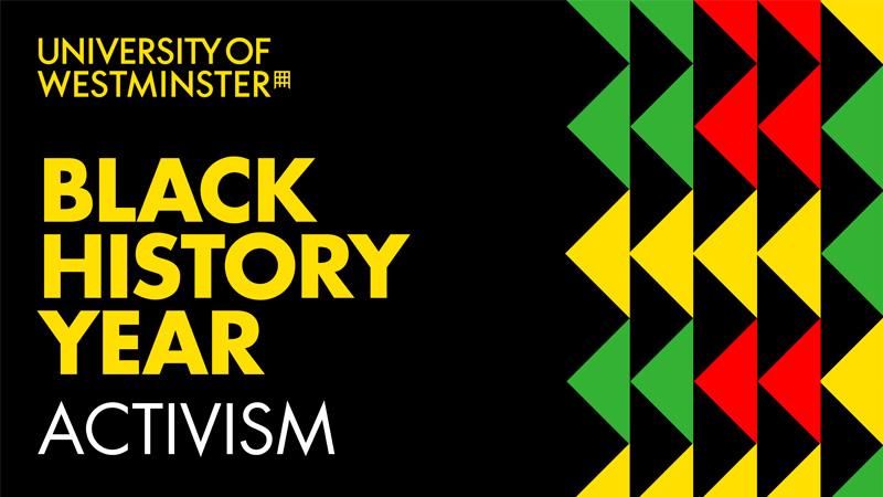 University of Westminster Black History Year Activism poster 