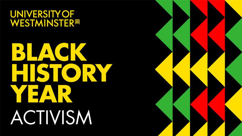 University of Westminster Black History Year Activism poster