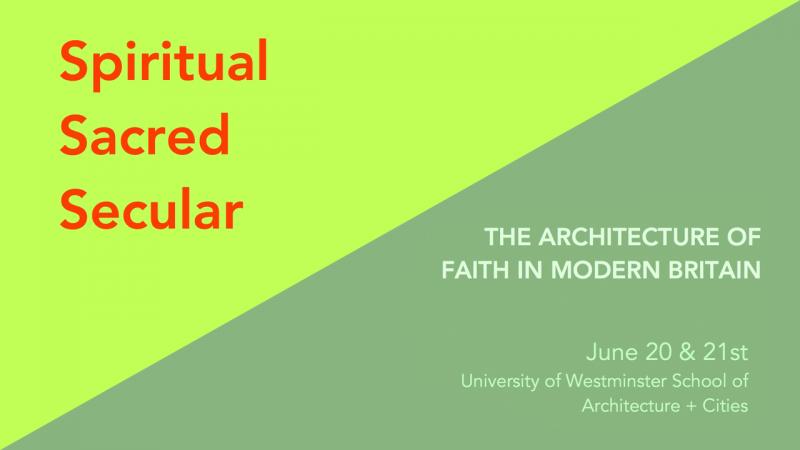 The Architecture of Faith in Modern Britain: Spiritual, Sacred, Secular poster